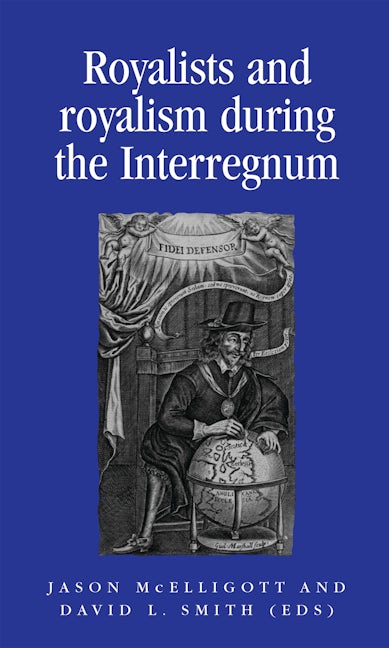 Book cover image for Royalists and Royalism during the Interregnum ISBN: 9780719081613